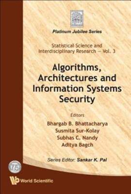 Algorithms, Architectures and Information Systems Security by Bhattacharya: Used