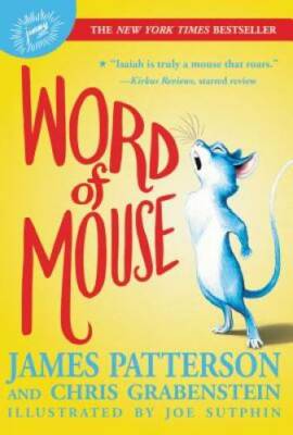 Word of Mouse - Paperback By Patterson, James - GOOD