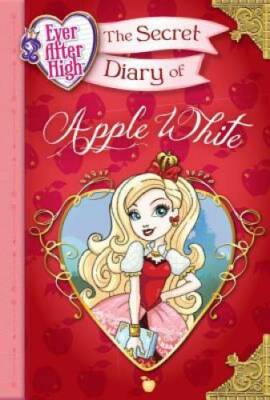 Ever After High: The Secret Diary of Apple White - Hardcover - GOOD