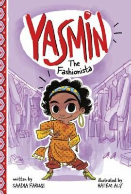 Yasmin the Fashionista by Saadia Faruqi: New