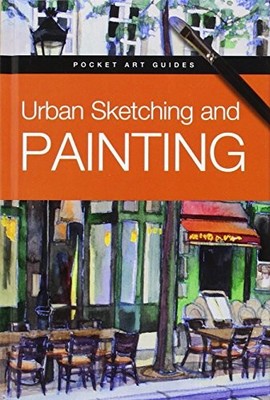 Urban Sketching and Painting (Pocket Art Guides) [Hardcover] Parramon Editorial