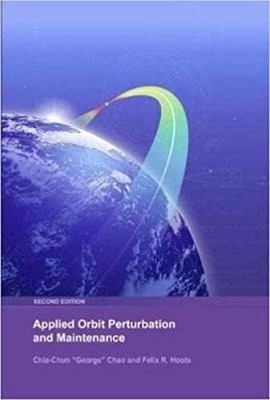 Applied Orbit Perturbation and Maintenance by Chia-Chun George Chao: New