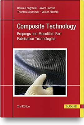 Composite Technology, 2e: Prepregs and Monolith, Lengsfeld, Wolff-Fabris, Kr*-
