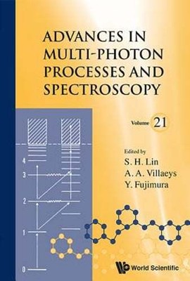 Advances in Multi-Photon Processes and Spectroscopy, Volume 21 by Fujimura: Used