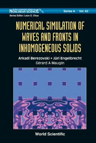 NUMERICAL SIMULATION OF WAVES AND FRONTS IN INHOMOGENEOUS