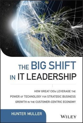 Hunter Muller The Big Shift in IT Leadership (Hardback) Wiley CIO (UK IMPORT)