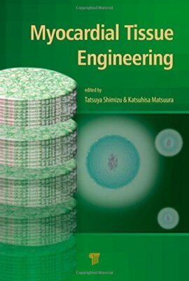 Myocardial Tissue Engineering, Shimizu, Matsuura 9789814411318 Free Shipping**