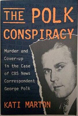 The Polk Conspiracy - Paperback By Marton, Kati - GOOD
