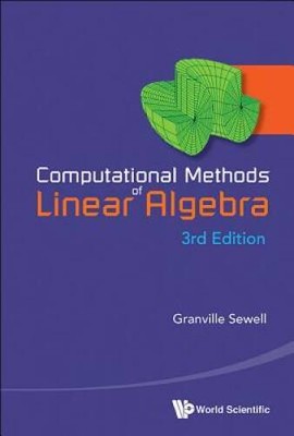 Computational Methods of Linear Algebra - Hardcover By Granville Sewell - GOOD