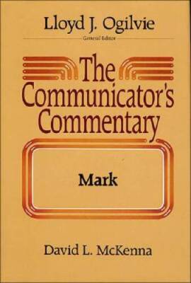 The Communicators Commentary: Mark - Hardcover By David L McKenna - GOOD
