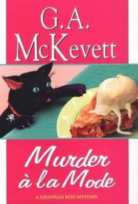 Murder A La Mode (Savannah Reid Mysteries) - Hardcover By McKevett, G. A. - GOOD