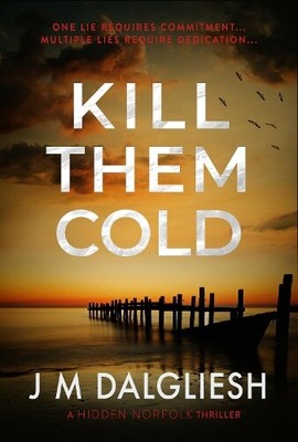 J M Dalgliesh Kill Them Cold (Paperback) Hidden Norfolk (UK IMPORT)