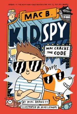 Mac Cracks the Code; Mac B., Kid Spy #4 - 1338594230, hardcover, Mac Barnett