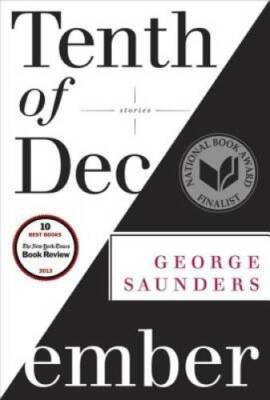 Tenth of December: Stories - Hardcover By Saunders, George - VERY GOOD
