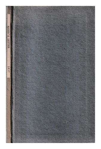 Rogers, George A Letter To Thos. Wakley, Esq. M.P / By George Rogers ; Being An
