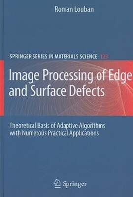 Image Processing of Edge and Surface Defects: Theoretical Basis of Adaptive: New