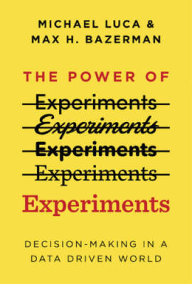 The Power of Experiments: Decision Making in a Data-Driven World (The MIT  - NEW