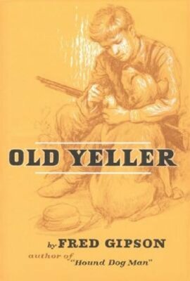 Old Yeller by Fred Gipson: New