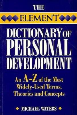 Element Dictionary of Personal Development: An A-Z of the Most Widely Use - GOOD