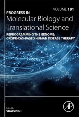 Reprogramming the Genome: CRISPR-Cas-based Human Disease Therapy: Volume 181