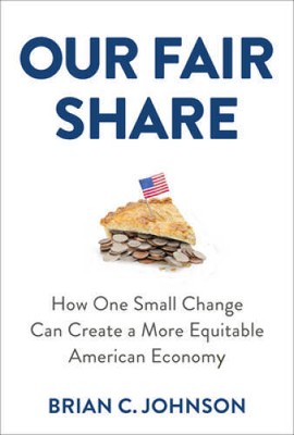 Our Fair Share: How One Small Change Can Create a More Equitable Ame - VERY GOOD