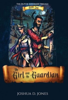 The Girl and the Guardian by Joshua D Jones: New