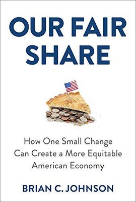 Our Fair Share: How One Small Change Can C..., Brian C.