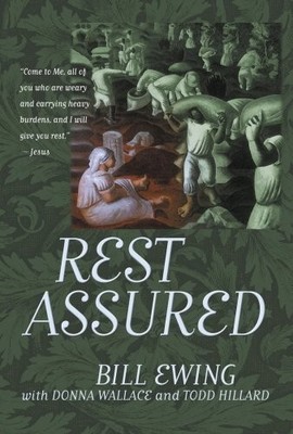 Rest Assured by Bill Ewing with Donna Wallace and Todd Hillard