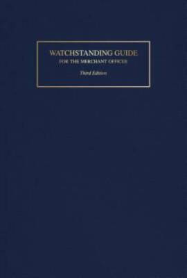 Watchstanding Guide for the Merchant Officer - Hardcover - GOOD