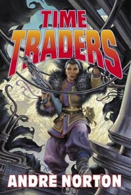 Time Traders - Mass Market Paperback By Norton, Andre - GOOD