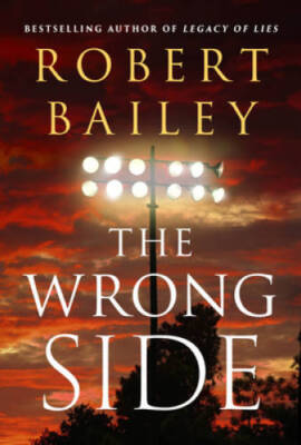 The Wrong Side (Bocephus Haynes, 2) - Paperback By Bailey, Robert - GOOD