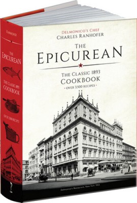 Epicurean: A Facsimile of the Original 1893 Edition by Ranhofer, Charles