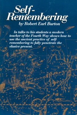 Self-Remembering by Robert E Burton: New