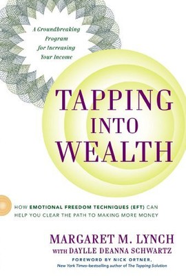 Tapping Into Wealth: How Emotional Freedom Techniques (EFT) Can Help You Clea...