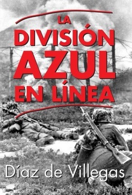 LA DIVISION AZUL EN LINEA (SPANISH EDITION) By De Jose Diaz Villegas *BRAND NEW*