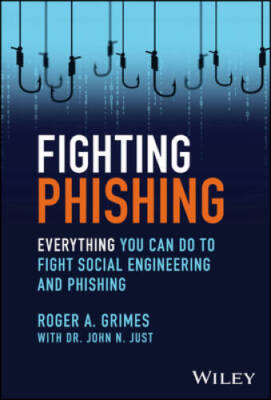 Fighting Phishing: Everything You Can Do to Fight Social Engineering - VERY GOOD