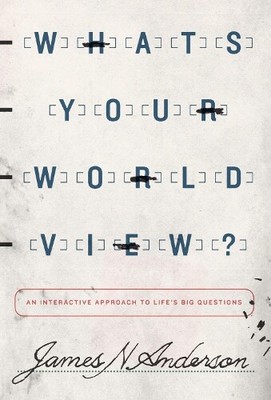 James N. Anderson What's Your Worldview? (Paperback) (UK IMPORT)