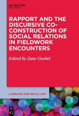 Zane Goebel Rapport and the Discursive Co-Construction of Social Rela (Hardback)