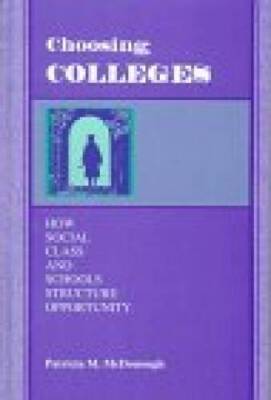 Choosing Colleges: How Social Class and Schools Structure Opportunity - GOOD