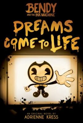 Dreams Come to Life: an AFK Book (Bendy #1) by Adrienne Kress (2019, Trade...