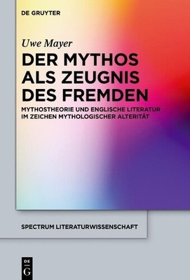 Uwe Mayer Der Mythos als Zeugnis des Fremden (Hardback)