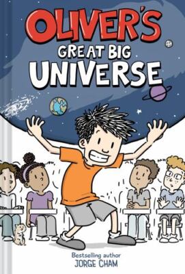 Oliver's Great Big Universe: A Novel  Cham, Jorge  Good  Book  0 hardcover