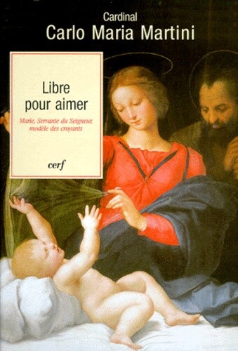 Libre Pour Aimer, Carlo-Maria Martini, Simone Rouers Et Pasquale Macchi