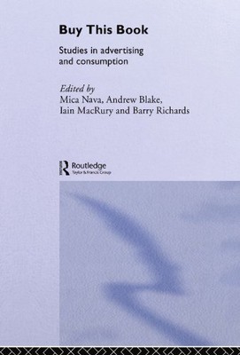 BUY THIS BOOK: STUDIES IN ADVERTISING AND CONSUMPTION By Mica Nava **BRAND NEW**