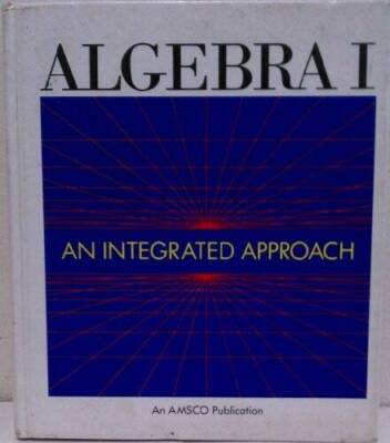 Algebra I: An Integrated Approach (600H) - Hardcover - ACCEPTABLE