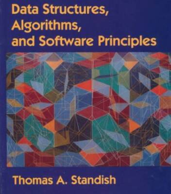 Data Structures, Algorithms, and Software Principles - Hardcover - GOOD