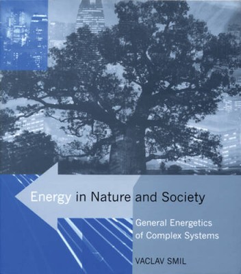 Energy in Nature and Society: General Energetics of Complex Systems (MIT - GOOD