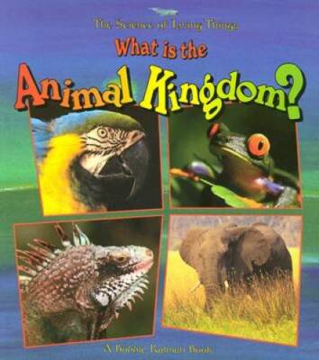 What Is the Animal Kingdom? (Science of Living Things) - Paperback - GOOD
