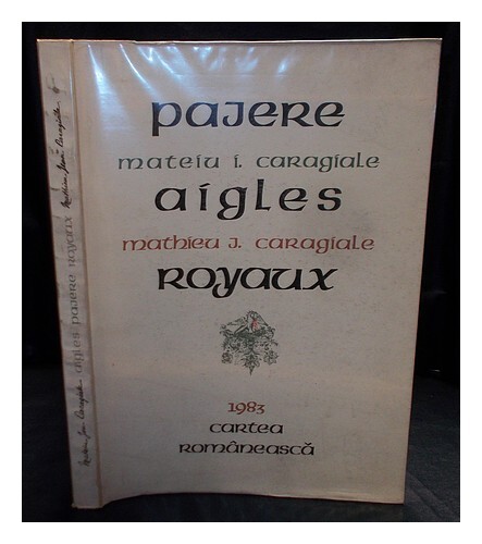 Caragiale, Mateiu Ion Pajere - Aigles Royaux 1983 BrochÃ©