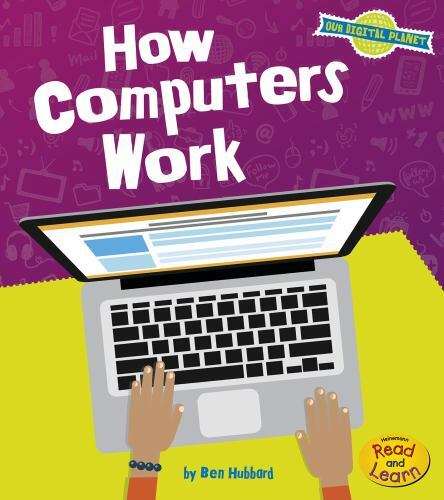 How Computers Work by Ben Hubbard (2017, Trade Paperback) for sale ...